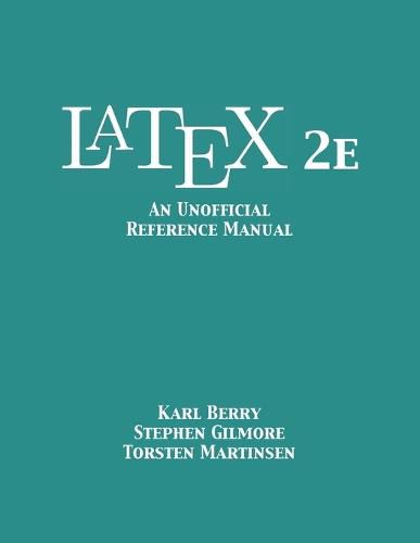 LaTeX 2e: An Unofficial Reference Manual