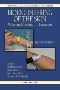 Cover image for Bioengineering of the Skin: Water and the Stratum Corneum, 2nd Edition