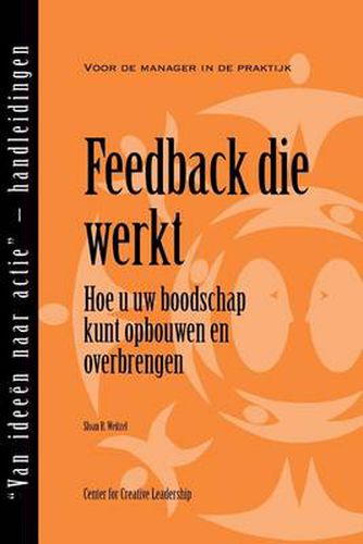 Cover image for Feedback That Works: How to Build and Deliver Your Message, First Edition (Dutch)