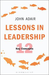 Cover image for Lessons in Leadership: 12 Key Concepts