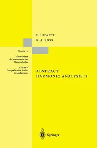 Abstract Harmonic Analysis: Structure and Analysis for Compact Groups Analysis on Locally Compact Abelian Groups