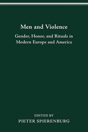 Cover image for Men and Violence: Gender, Honor and Rituals in Modern Europe and America