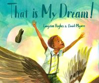 Cover image for That Is My Dream!: A picture book of Langston Hughes's  Dream Variation