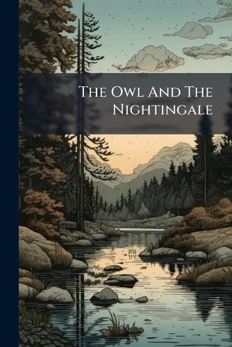 Cover image for The Owl And The Nightingale