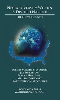 Cover image for Neurodiversity Within A Divided Nation: The Nerve to Unite