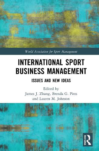 Cover image for International Sport Business Management: Issues and New Ideas