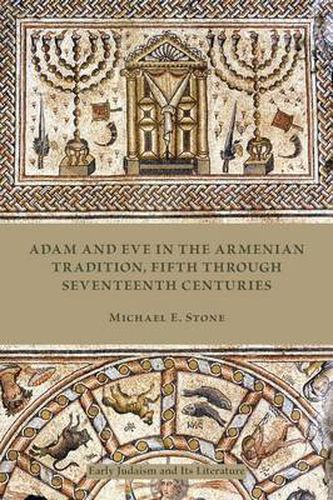 Cover image for Adam and Eve in the Armenian Traditions, Fifth through Seventeenth Centuries