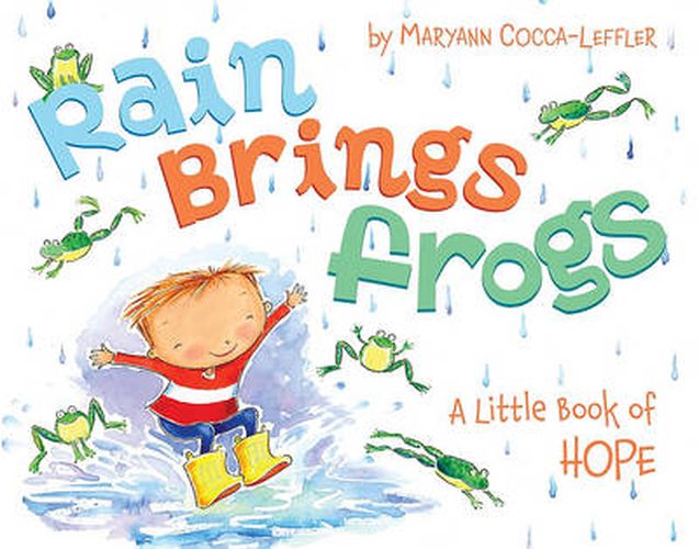 Rain Brings Frogs: A Little Book of Hope