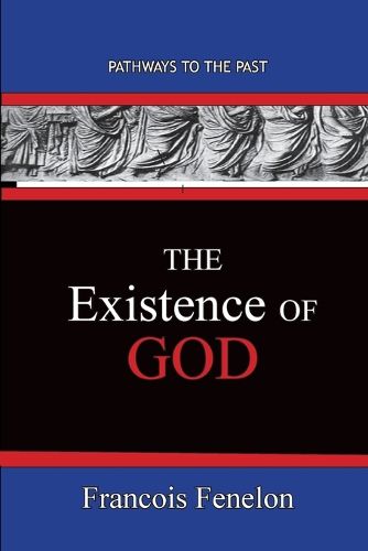 Cover image for The Existence Of God: Path Ways To The Past