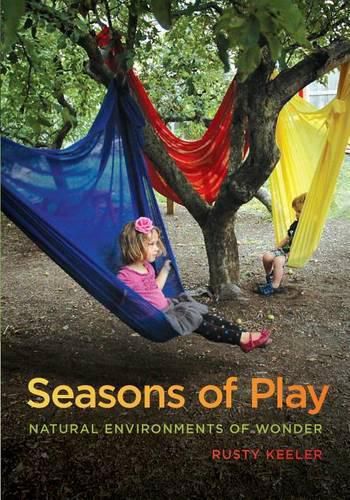Cover image for Seasons of Play: Natural Environments of Wonder