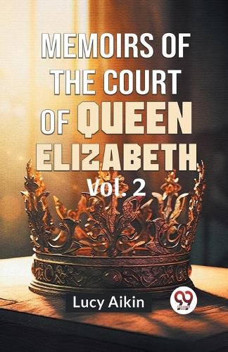 Memoirs of the Court of Queen Elizabeth