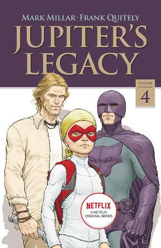 Cover image for Jupiter's Legacy, Volume 4 (NETFLIX Edition)