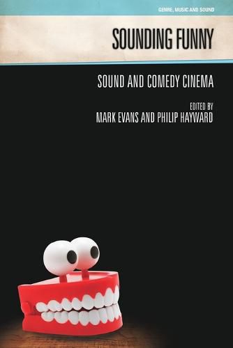 Cover image for Sounding Funny: Sound and Comedy Cinema