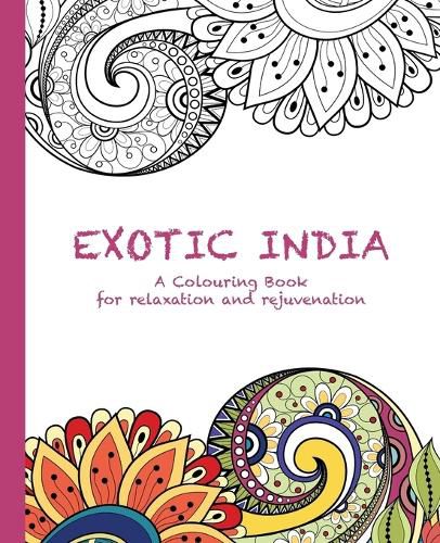 Cover image for Exotic India: A Colouring Book for relaxation and rejuvenation