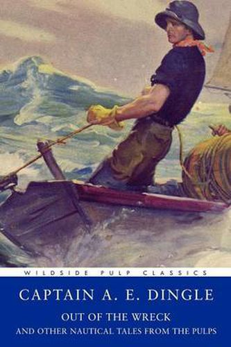 Cover image for Pulp Classics: Out of the Wreck and Other Nautical Tales from the Pulps