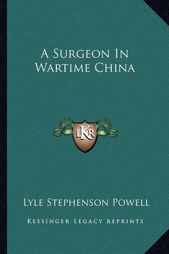 Cover image for A Surgeon in Wartime China