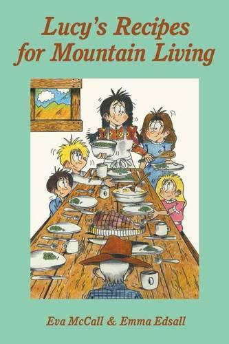 Cover image for Lucy's Recipes for Mountain Living