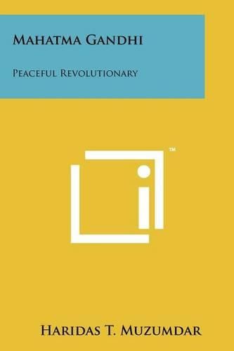 Cover image for Mahatma Gandhi: Peaceful Revolutionary