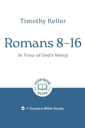 Cover image for Romans 8-16: In View of God's Mercy