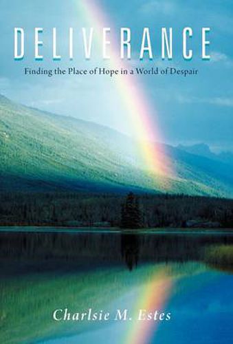 Cover image for Deliverance: Finding the Place of Hope in a World of Despair