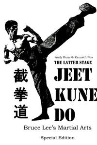 Cover image for The Latter Stage Jeet Kune Do Bruce Lee's Martial Arts Special Edition