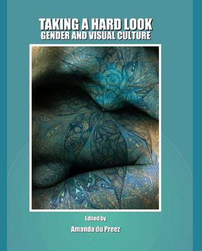 Cover image for Taking a Hard Look: Gender and Visual Culture