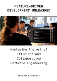 Cover image for Feature-Driven Development Unleashed