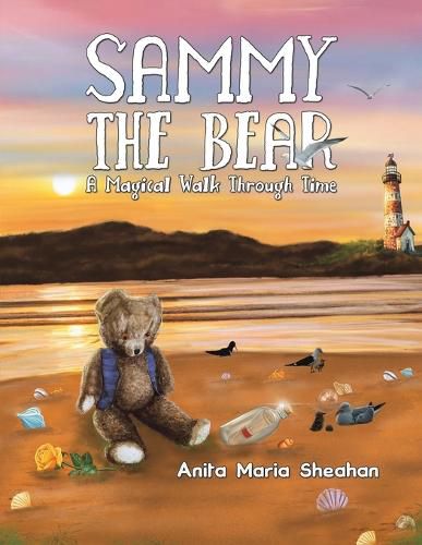 Cover image for Sammy The Bear - A Magical Walk Through Time