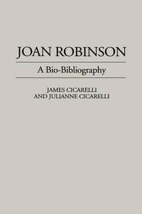 Cover image for Joan Robinson: A Bio-Bibliography