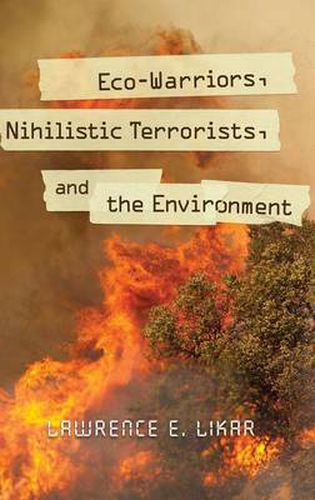 Cover image for Eco-Warriors, Nihilistic Terrorists, and the Environment