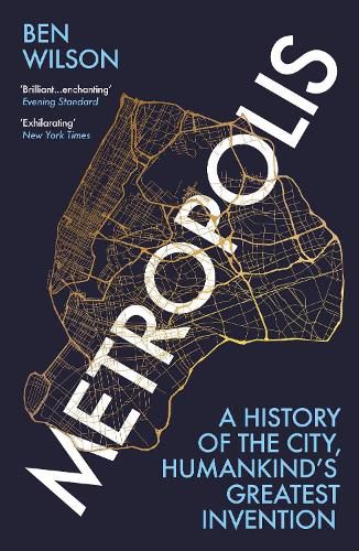 Metropolis: A History of the City, Humankind's Greatest Invention