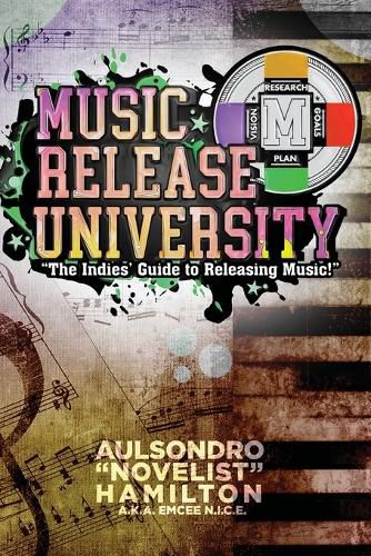 Cover image for Music Release University: The Indies' Guide to Releasing Music!