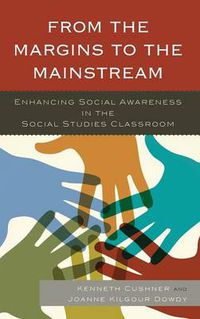 Cover image for From the Margins to the Mainstream: Enhancing Social Awareness in the Social Studies Classroom