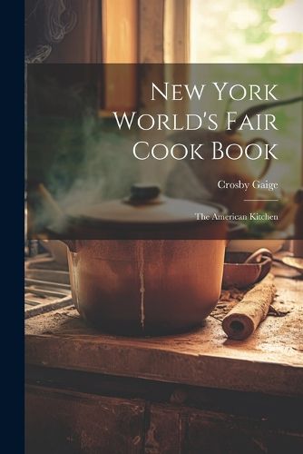 Cover image for New York World's Fair Cook Book