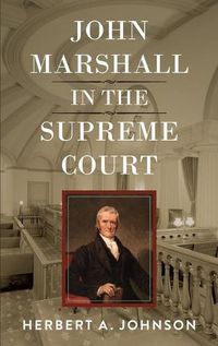 Cover image for John Marshall in the Supreme Court