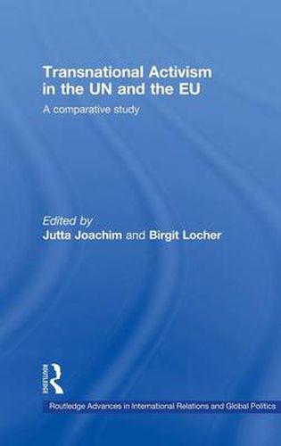 Cover image for Transnational Activism in the UN and the EU: A comparative study