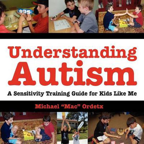 Cover image for Understanding Autism, A Sensitivity Training Guide For Kids Like Me