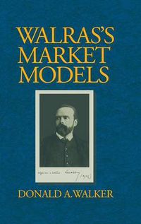 Cover image for Walras's Market Models