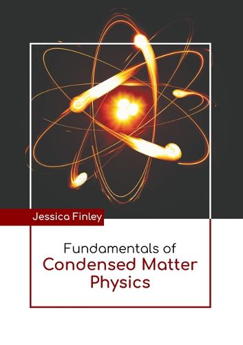 Cover image for Fundamentals of Condensed Matter Physics