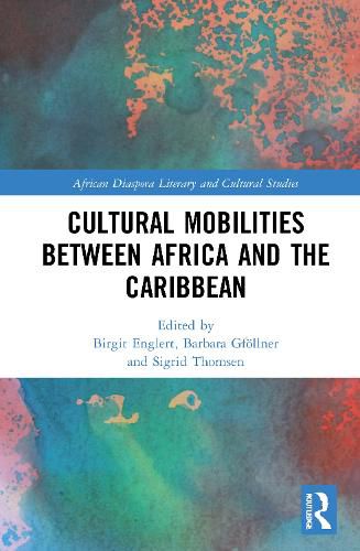 Cover image for Cultural Mobilities Between Africa and the Caribbean