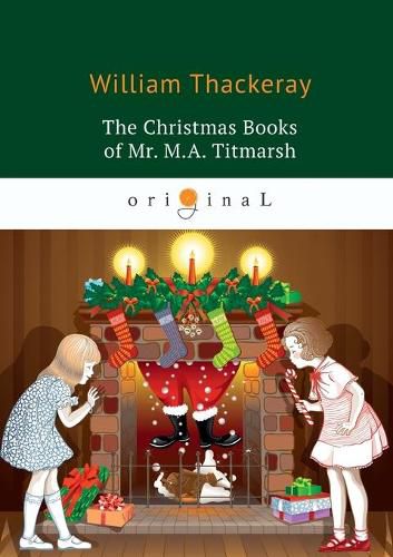 Cover image for The Christmas Books of Mr. M.A. Titmarsh