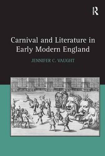 Cover image for Carnival and Literature in Early Modern England