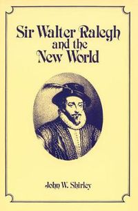 Cover image for Sir Walter Ralegh and the New World