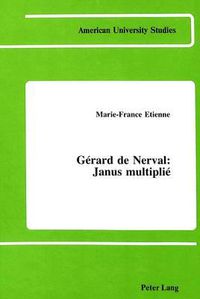 Cover image for Gerard de Nerval: Janus Multiplie