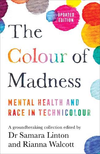 Cover image for The Colour of Madness: Mental Health and Race in Technicolour