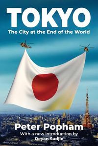 Cover image for Tokyo: The City at the End of the World