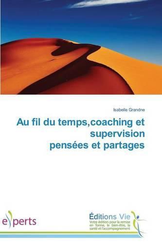 Cover image for Au Fil Du Temps, Coaching Et Supervision Pensees Et Partages