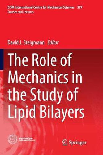Cover image for The Role of Mechanics in the Study of Lipid Bilayers
