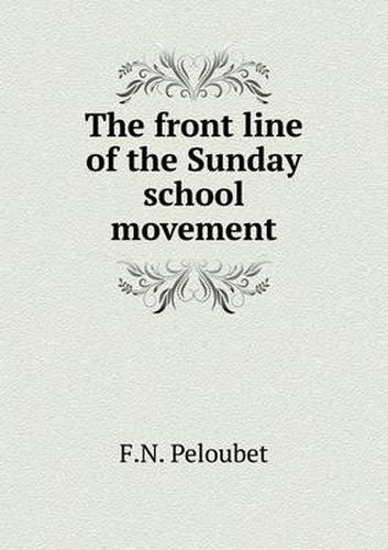 Cover image for The front line of the Sunday school movement