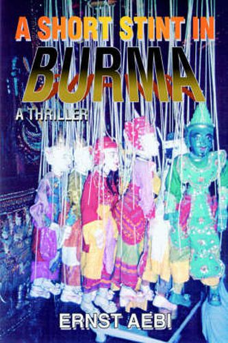 Cover image for A Short Stint in Burma: A Thriller